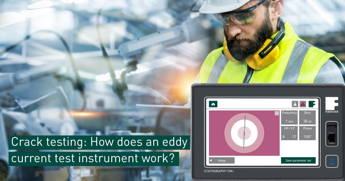 Crack testing How does an eddy current test instrument work?